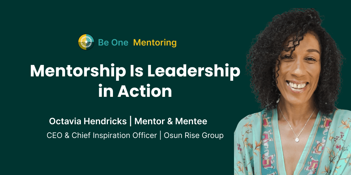 Octavia Hendricks - Mentorship Is Leadership in Action